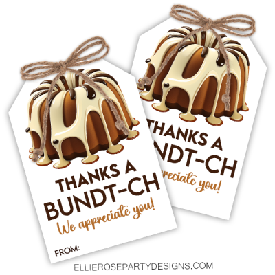 Thanks a BUNDT-CH For All That You Do! We Appreciate You! Tag